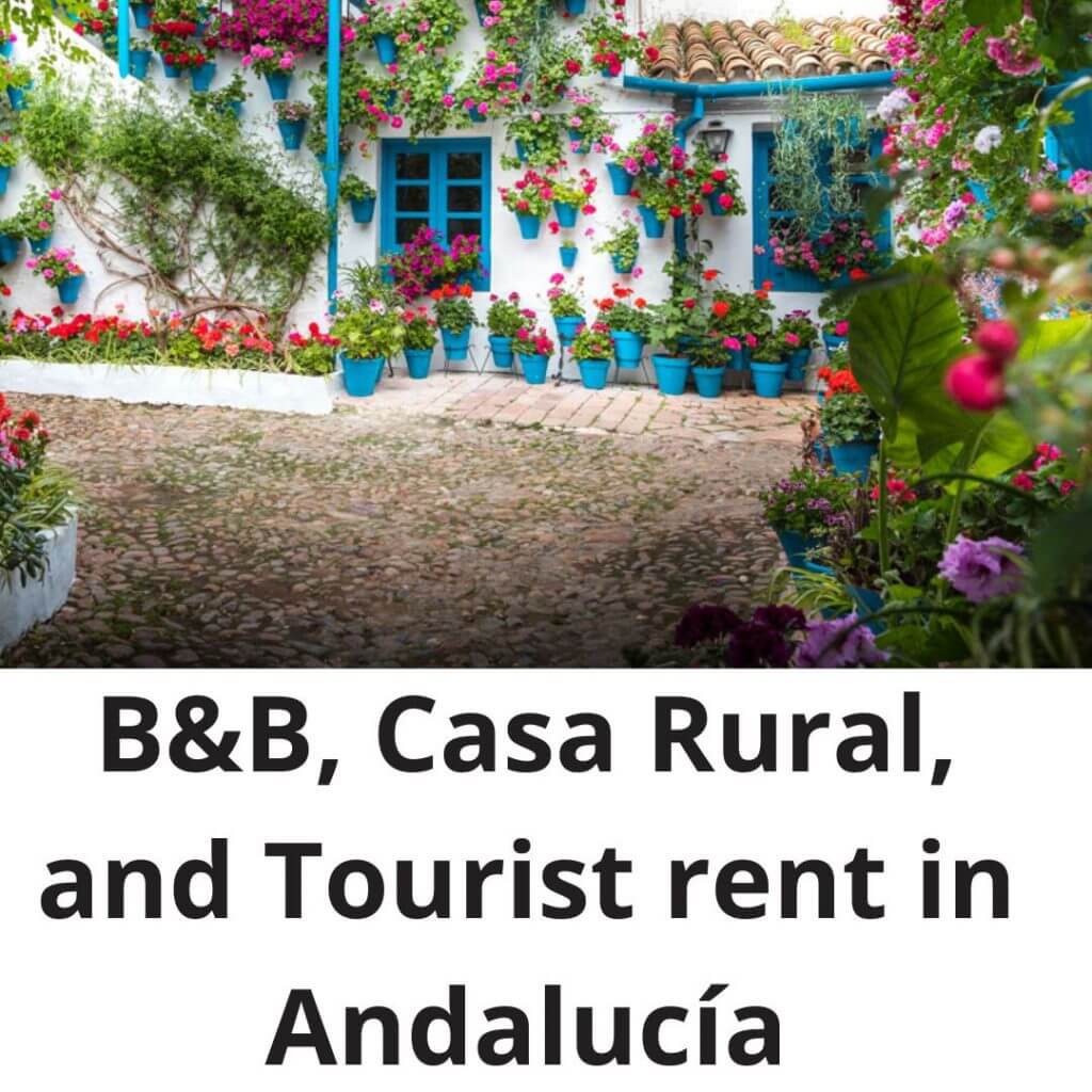 SETTING UP B&B IN ANDALUCIA-TOURIST -CASA RURAL- AND RUSTIC RENT