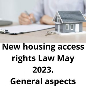 GENERAL ASPECTS OF THE NEW LAW OF HOUSING IN SPAIN - MAY 2023