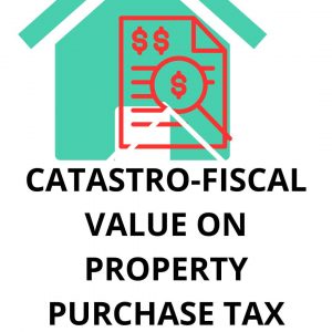 FISCAL-CATASTRAL VALUE AND SPANISH PROPERTY TAX - RESALES