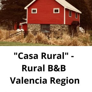Qu'est-ce que "Casa Rural" - B&B dans la Région Valencienne