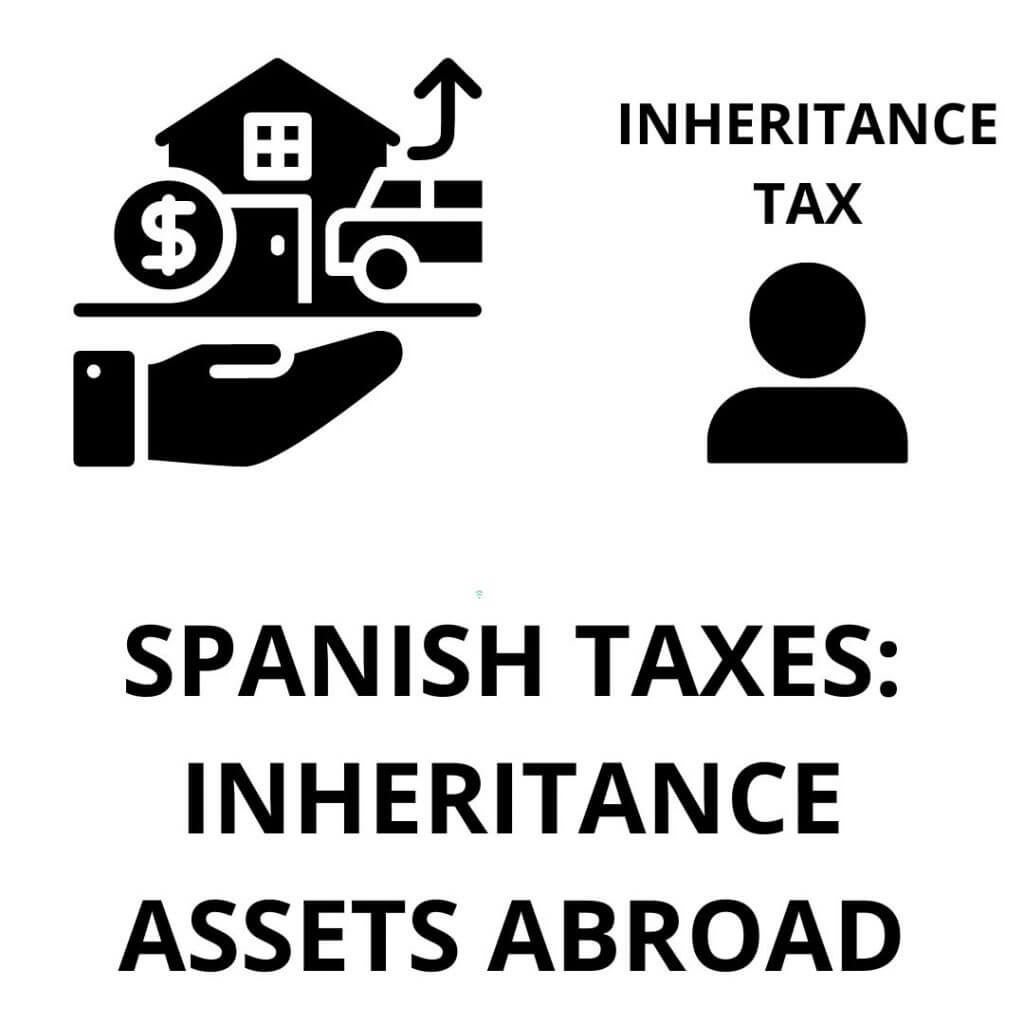 TAXES TO PAY IN SPAIN FOR INHERITANCE RECEIVED ABROAD
