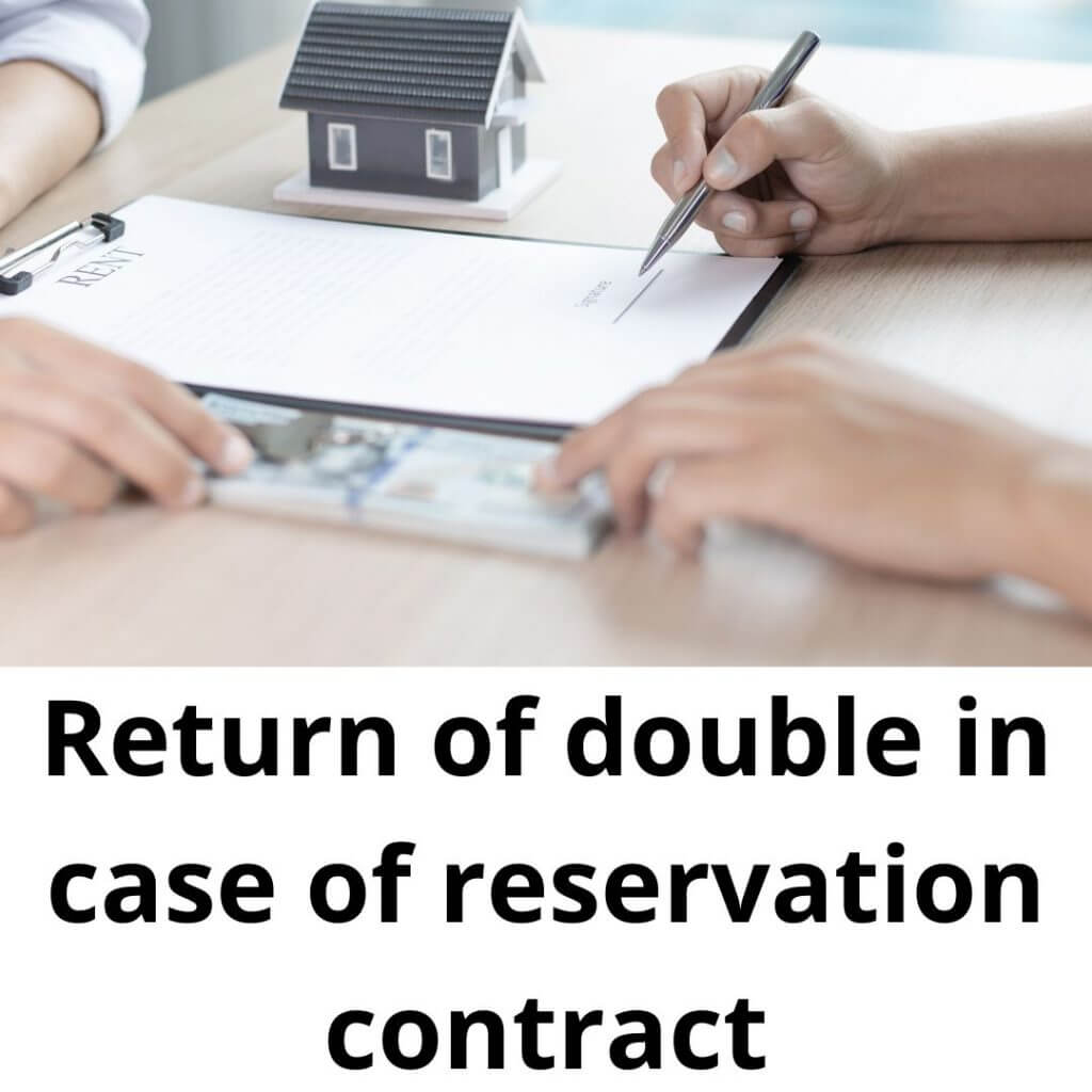 RETURN OF DOUBLE IN CASE OF RESERVATION CONTRACT