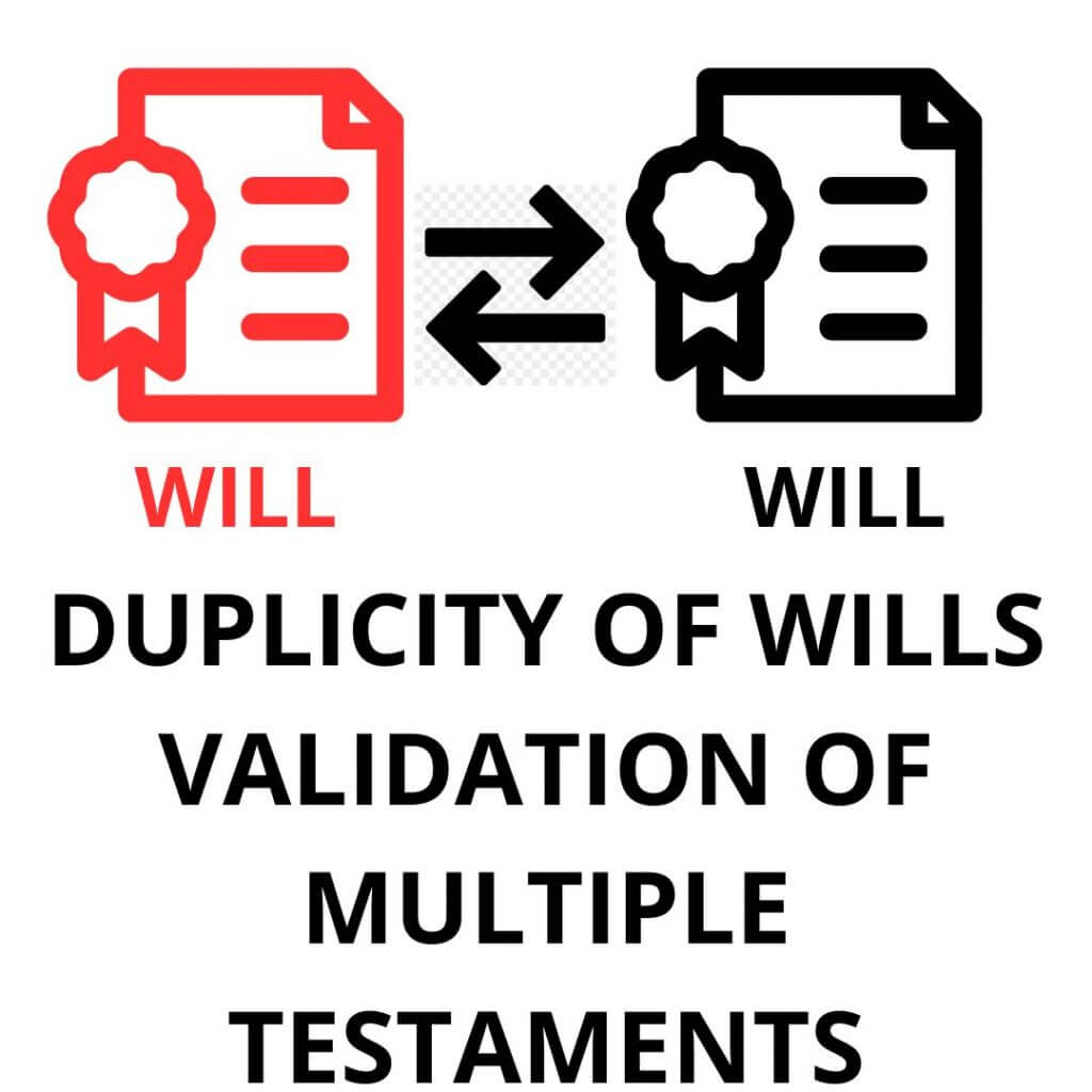 DUPLICITY OF WILLS - TESTAMENT VALIDATION - SPANISH INHERITANCE PROCESS